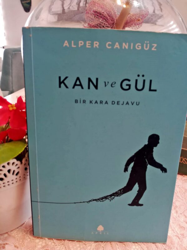 Kan ve Gül - Alper Canıgüz