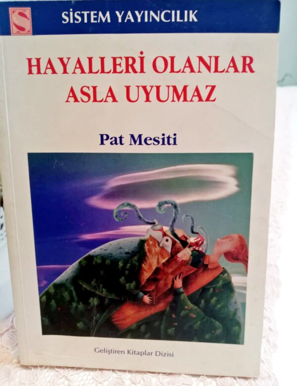 Hayalleri Olanlar Asla Uyumaz - Pat Mesiti