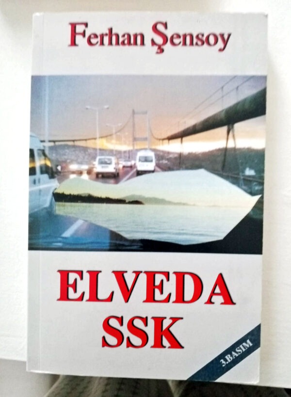 Elveda SSK - Ferhan Şensoy