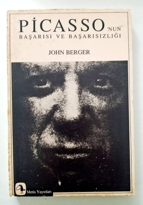 Picasso'nun Başarısı ve Başarısızlığı - John Berger